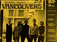 Bobby Taylor and the Vancouvers!