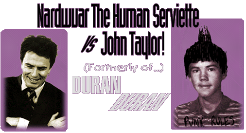 Nardwuar vs. John Taylor of Duran Duran