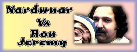 Nardwuar vs. Ron Jeremy!