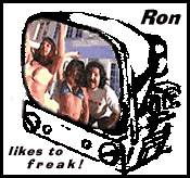 Ron in 'Freak of the Week'