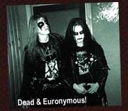 Dead and Euronymous!